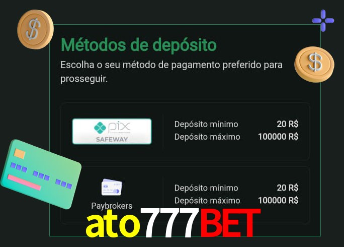 O cassino ato777bet oferece uma grande variedade de métodos de pagamento